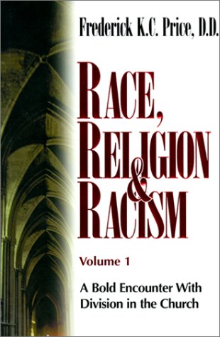 Race, Religion & Racism, Vol. 1: A Bold Encounter With Division in the Church