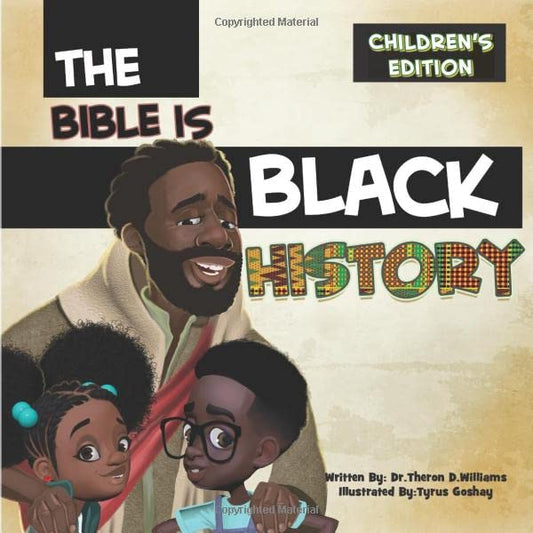 The Bible Is Black History Children's Edition: The Bible Is Black History for Children